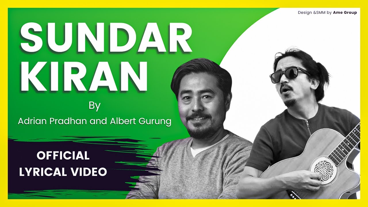sundar kiran lyrics and chords by Adrian Pradhan & Albert Gurung