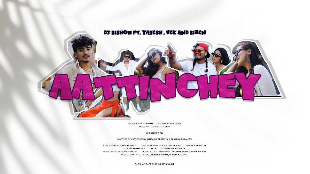 Aattinchey Lyrics & Chords by Yabesh Thapa, VEK & Bizen